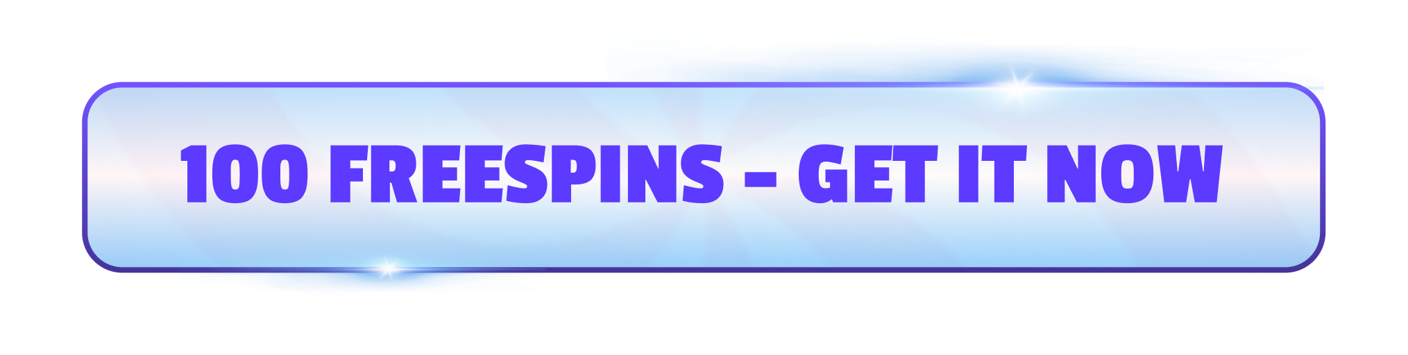 100 Freespins - Get it now